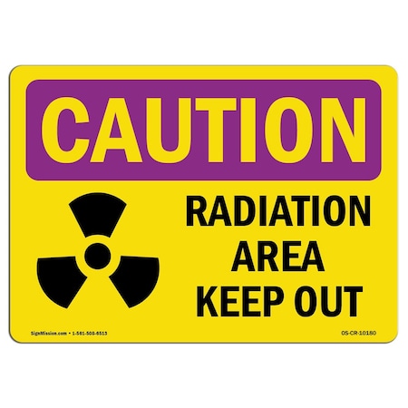 Signmission OSHA CAUTION RADIATION Sign, Radiation Area Keep Out, 24in X 18in Decal, 18" H, 24" W, Landscape OS-CR-D-1824-L-10180